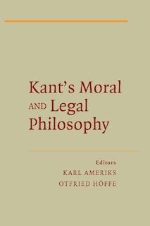 Front cover_Kant's Moral And Legal Philosophy