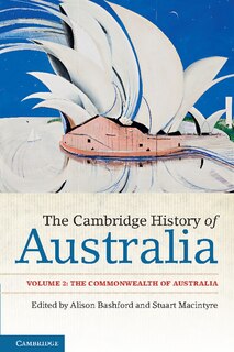 Front cover_The Cambridge History Of Australia: Volume 2, The Commonwealth Of Australia
