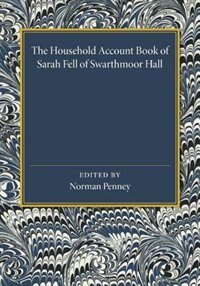 Front cover_The Household Account Book Of Sarah Fell Of Swarthmoor Hall