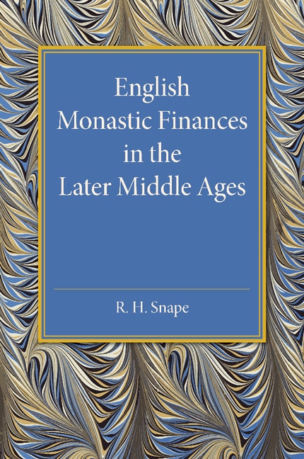Front cover_English Monastic Finances In The Later Middle Ages