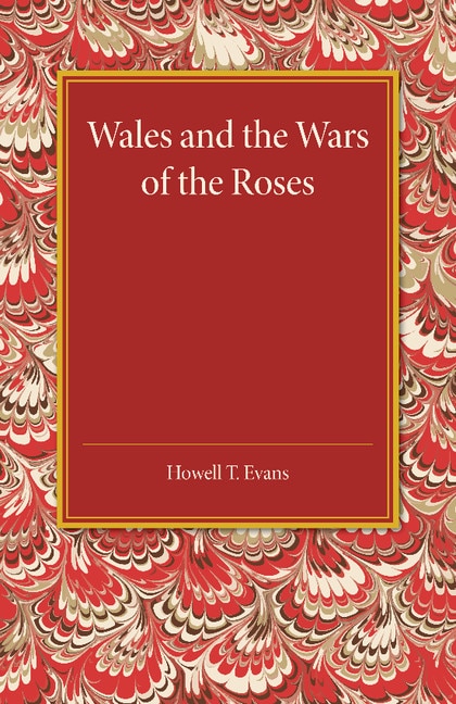 Couverture_Wales And The Wars Of The Roses