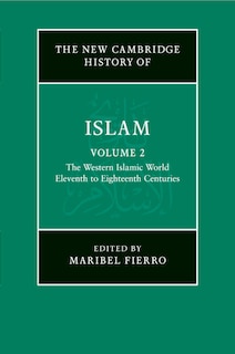 Front cover_The New Cambridge History of Islam: Volume 2, The Western Islamic World, Eleventh to Eighteenth Centuries