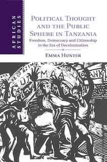 Front cover_Political Thought And The Public Sphere In Tanzania
