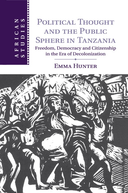 Front cover_Political Thought And The Public Sphere In Tanzania