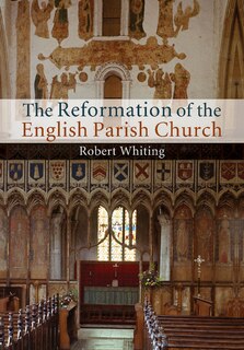 Couverture_The Reformation Of The English Parish Church