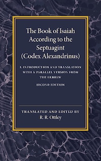 Front cover_The Book Of Isaiah According To The Septuagint: Volume 1, Introduction And Translation With A Parallel Version From The Hebrew