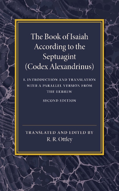 Front cover_The Book Of Isaiah According To The Septuagint: Volume 1, Introduction And Translation With A Parallel Version From The Hebrew