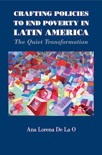 Front cover_Crafting Policies To End Poverty In Latin America
