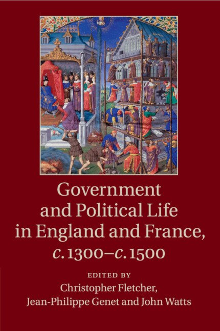 Couverture_Government and Political Life in England and France, c.1300–c.1500