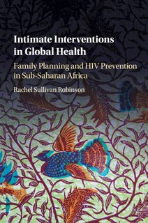 Front cover_Intimate Interventions In Global Health