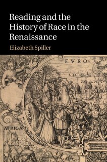 Front cover_Reading And The History Of Race In The Renaissance