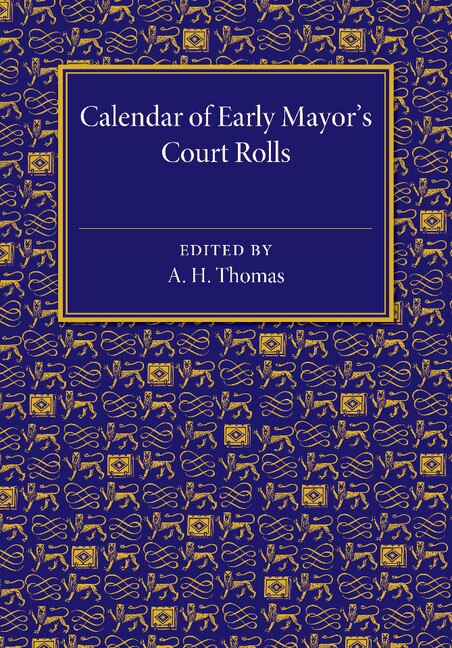 Front cover_Calendar of Early Mayor's Court Rolls