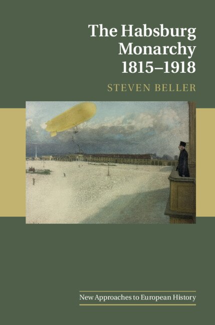 Front cover_The Habsburg Monarchy 1815–1918