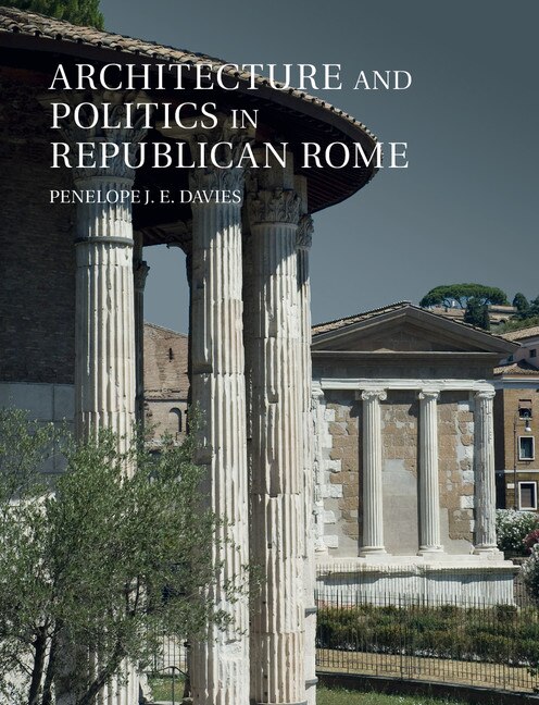 Front cover_Architecture And Politics In Republican Rome