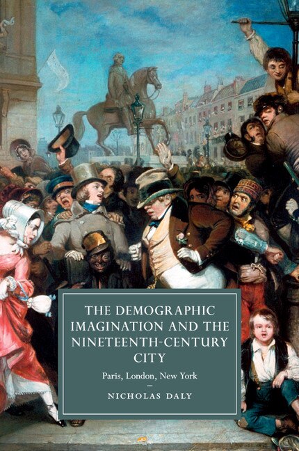 Couverture_The Demographic Imagination And The Nineteenth-century City