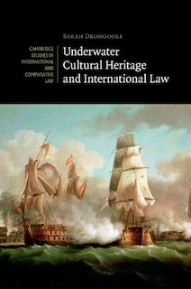 Couverture_Underwater Cultural Heritage And International Law