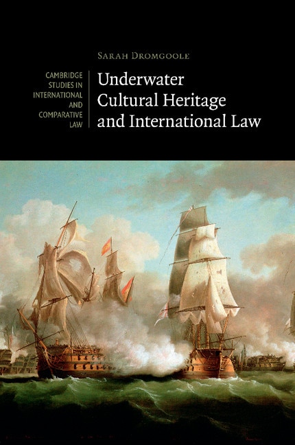 Underwater Cultural Heritage And International Law