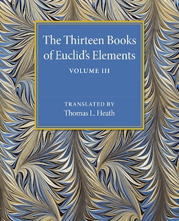 Front cover_The Thirteen Books of Euclid's Elements: Volume 3, Books X–XIII and Appendix