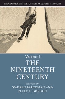Front cover_The Cambridge History Of Modern European Thought: Volume 1, The Nineteenth Century