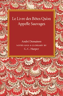 Front cover_Le Livre Des Betes Qu'on Appelle Sauvages