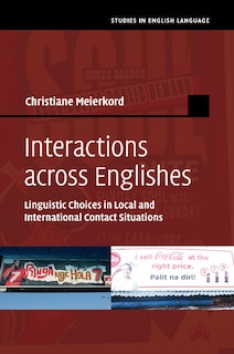 Interactions Across Englishes: Linguistic Choices In Local And International Contact Situations