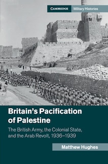 Front cover_Britain's Pacification of Palestine
