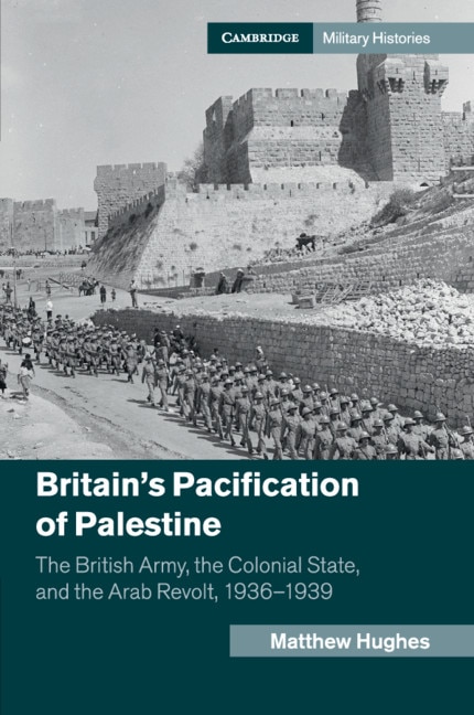 Front cover_Britain's Pacification of Palestine