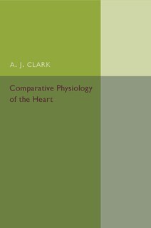 Front cover_Comparative Physiology Of The Heart