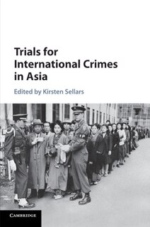 Front cover_Trials For International Crimes In Asia