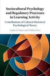 Front cover_Sociocultural Psychology and Regulatory Processes in Learning Activity