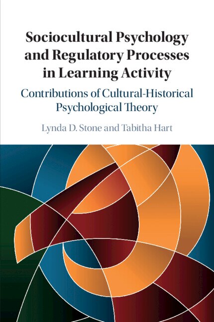 Front cover_Sociocultural Psychology and Regulatory Processes in Learning Activity