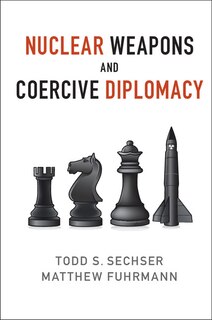 Front cover_Nuclear Weapons And Coercive Diplomacy