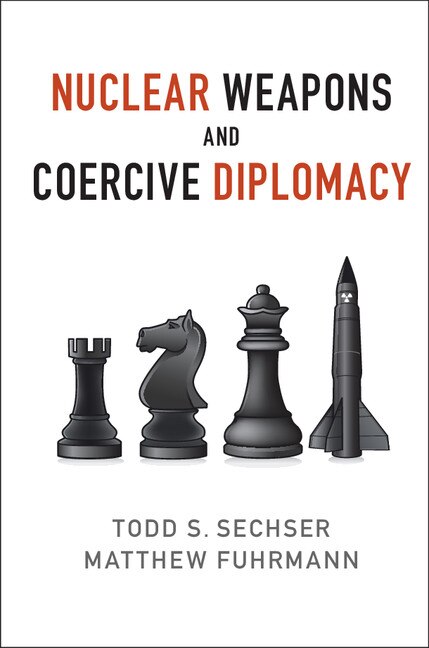 Front cover_Nuclear Weapons And Coercive Diplomacy
