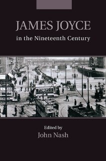 Front cover_James Joyce In The Nineteenth Century