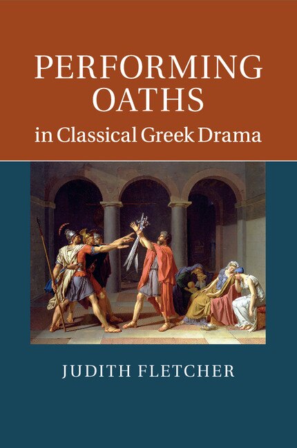 Front cover_Performing Oaths In Classical Greek Drama