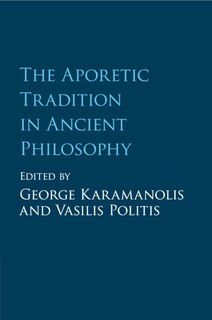 Front cover_The Aporetic Tradition In Ancient Philosophy