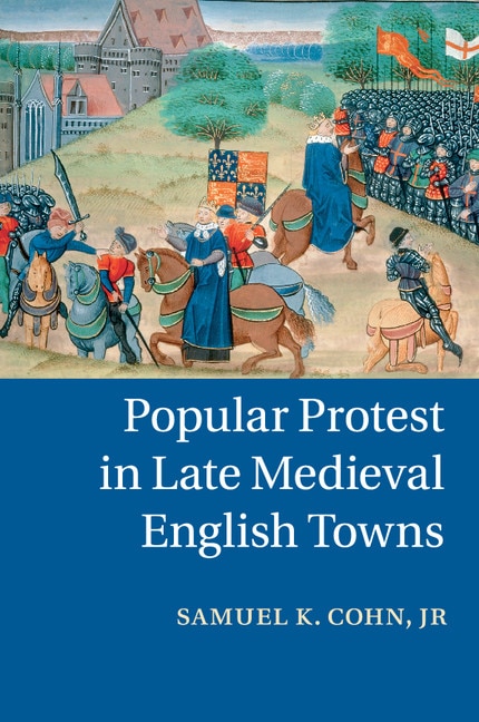 Couverture_Popular Protest In Late Medieval English Towns