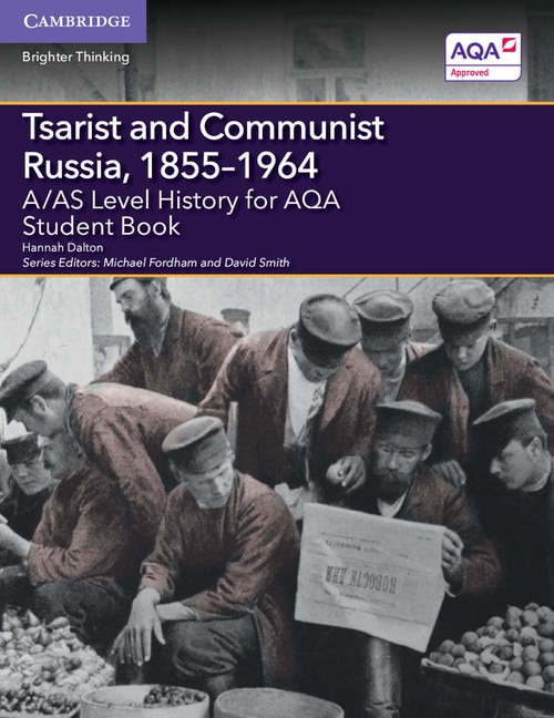 Front cover_A/AS Level History for AQA Tsarist and Communist Russia, 1855–1964 Student Book