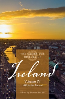 Front cover_The Cambridge History Of Ireland: Volume 4, 1880 To The Present