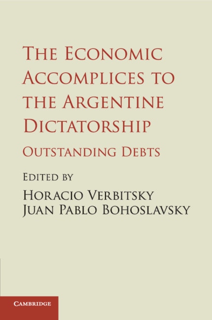 Front cover_The Economic Accomplices To The Argentine Dictatorship