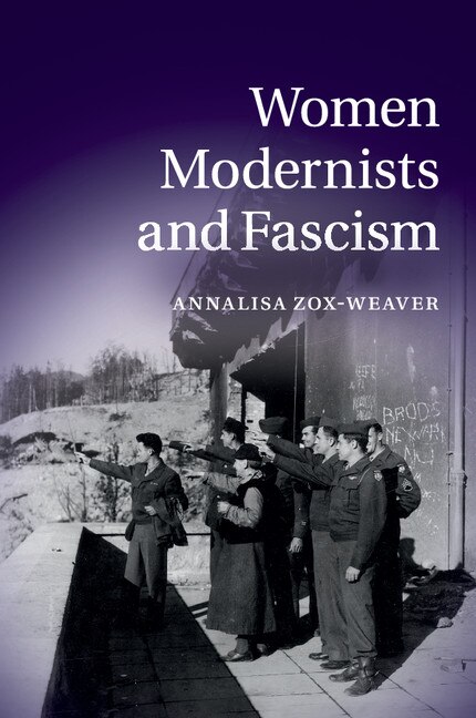 Front cover_Women Modernists And Fascism