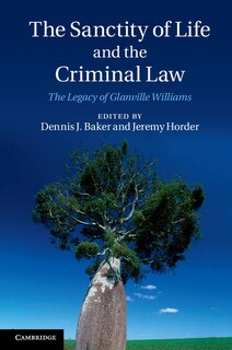 Couverture_The Sanctity Of Life And The Criminal Law