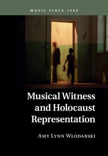 Front cover_Musical Witness And Holocaust Representation