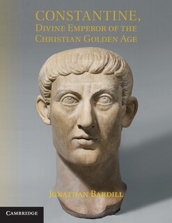Front cover_Constantine, Divine Emperor Of The Christian Golden Age