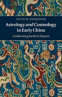 Front cover_Astrology And Cosmology In Early China