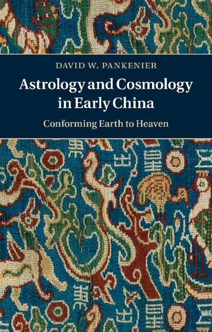 Front cover_Astrology And Cosmology In Early China