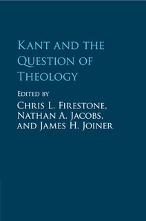 Front cover_Kant And The Question Of Theology
