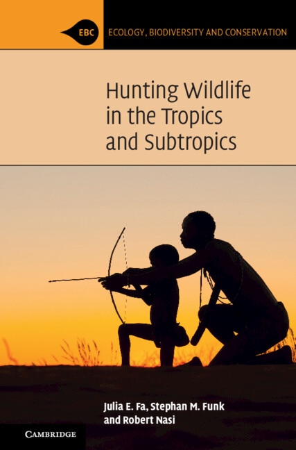 Couverture_Hunting Wildlife in the Tropics and Subtropics