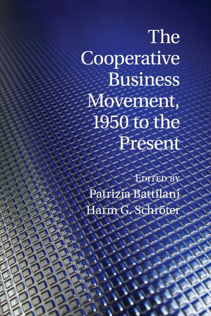 Front cover_The Cooperative Business Movement, 1950 To The Present