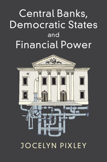 Front cover_Central Banks, Democratic States And Financial Power